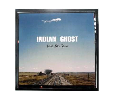 Indian Ghost - Lost Far Gone - LP