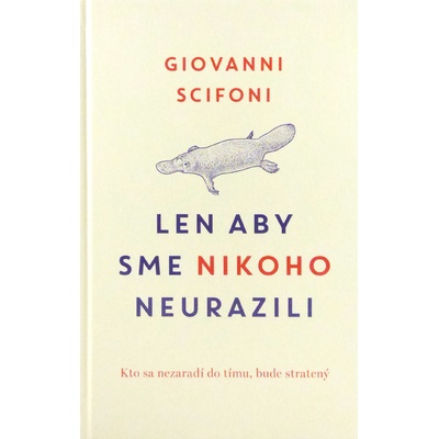 Len aby sme nikoho neurazili - Kto sa nezaradí do tímu, bude stratený