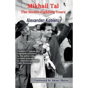 Mikhail Tal: The Street-Fighting Years | Valeri Bronznik (ISBN: 9785604177051)
