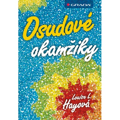 Osud a předurčení - Louise L. Hay