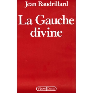 La gauche divine | Jean Baudrillard (2018)