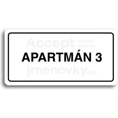 ACCEPT Piktogram APARTMÁN 3 - bílá tabulka - černý tisk