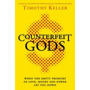 Counterfeit Gods | Timothy Keller (ISBN: 9780340995082)
