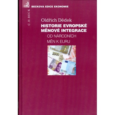 Historie Evropské měnové integrace od národních měn k euru - Oldřich Dědek
