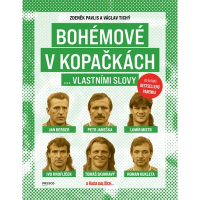 Bohémové v kopačkách... vlastními slovy - Václav Tichý, Zdeněk Pavlis