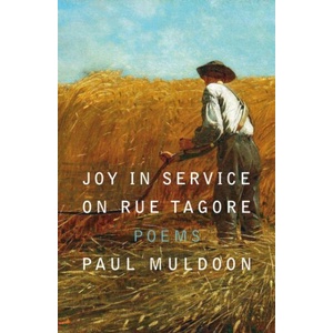 Joy in Service on Rue Tagore | Muldoon, Paul (ISBN: 9780374609191)