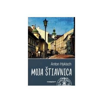 Moja Štiavnica