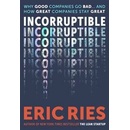 Incorruptible - Eric Ries