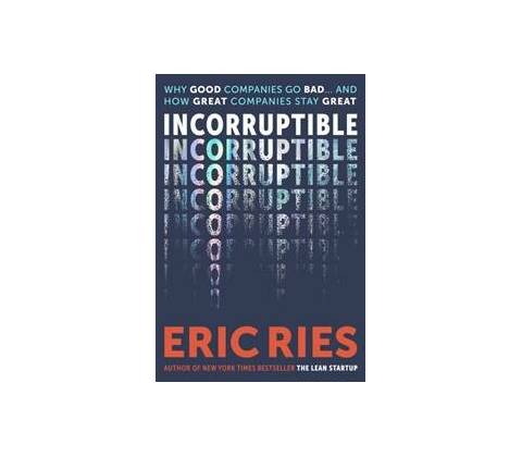 Incorruptible - Eric Ries