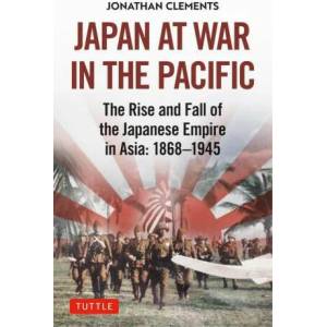 Japan at War in the Pacific | Jonathan Clements (ISBN: 9784805316474)