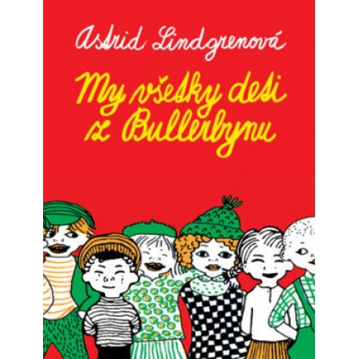 My všetky deti z Bullerbynu - Astrid Lindgren