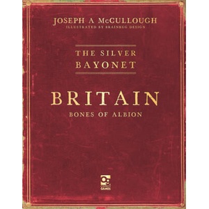 The Silver Bayonet: Britain: Bones of Albion | McCullough, Joseph A (ISBN: 9781472869357)