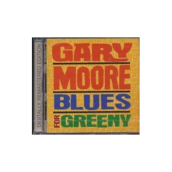 MOORE GARY: BLUES FOR GREENY/R. CD