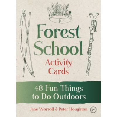 Forest School Activity Cards | Jane Worroll, Peter Houghton