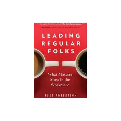 Leading Regular Folks | Russ Robertson
