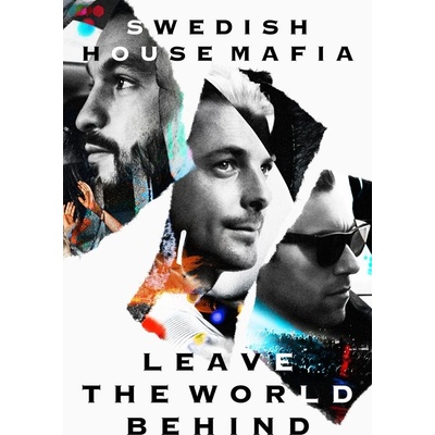 SWEDISH HOUSE MAFIA: LEAVE THE WORLD BEHIND, DVD