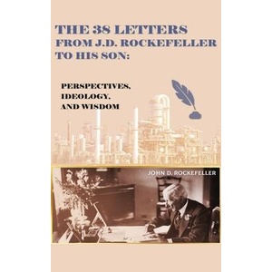The 38 Letters from J. D. Rockefeller to his son (ISBN: 9781088177839)