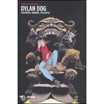 Dylan Dog. Esistenza, orrore, filosofia