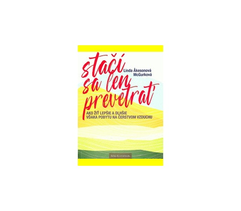 Stačí sa len prevetrať