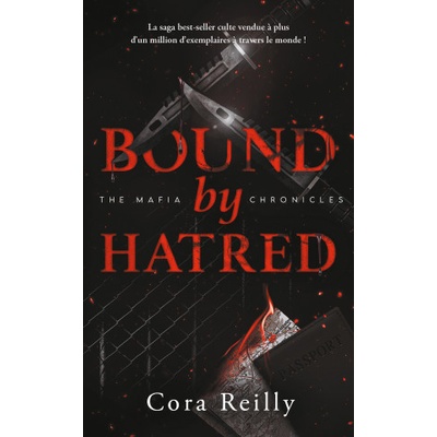 Bound by Hatred - The Mafia Chronicles, T3 | Cora Reilly