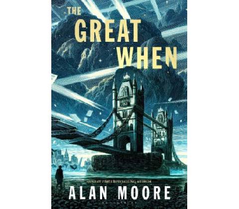 The Great When - Alan Moore