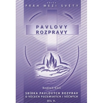 Pavlovy rozpravy V. - Bedřich Kočí