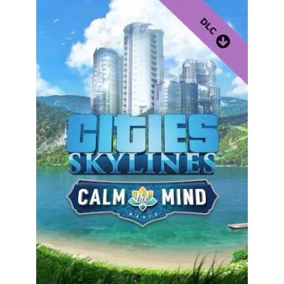 Игра Cities: Skylines - Calm The Mind Radio за PC Steam, Електронна доставка