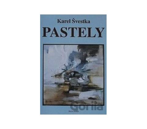 Pastely - Karel Švestka