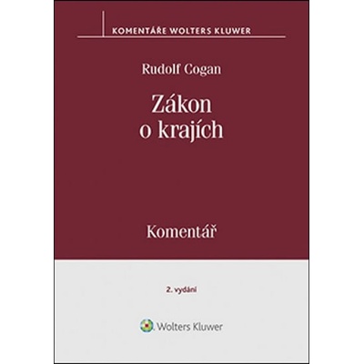 Zákon o krajích: Komentář - Rudolf Cogan