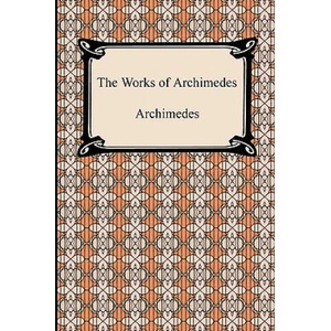 Works of Archimedes | Archimedes (ISBN: 9781420934670)