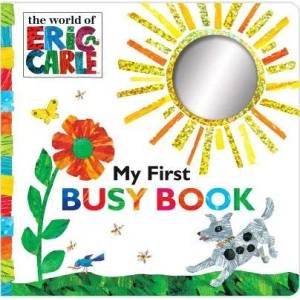 My First Busy Book | Eric Carle (ISBN: 9781481457910)