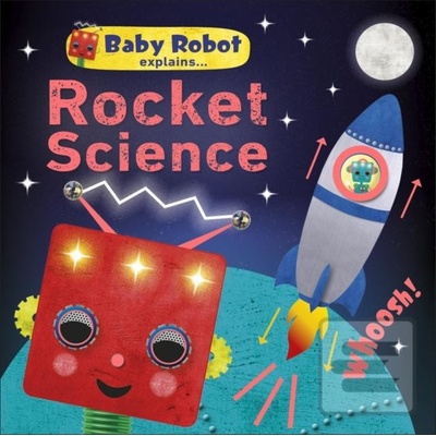 Baby Robot ExplainsRocket Science