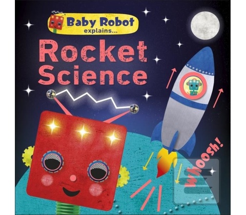 Baby Robot ExplainsRocket Science