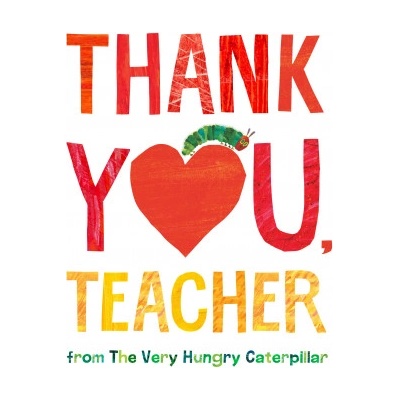 Thank You, Teacher from The Very Hungry Caterpillar | Eric Carle