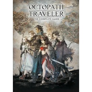 Octopath Traveler: The Complete Guide | Square Enix (ISBN: 9781506719672)