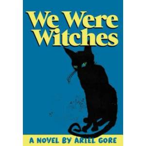 We Were Witches | Ariel Gore (ISBN: 9781558614338)