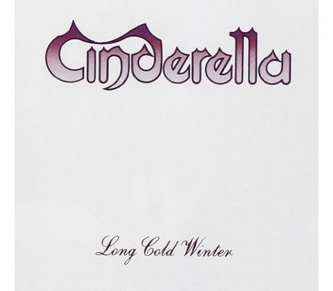 CINDERELLA: LONG COLD WINTER CD