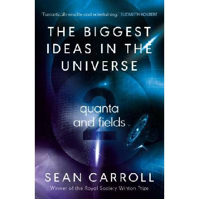 Biggest Ideas in the Universe 2 | Sean Carroll