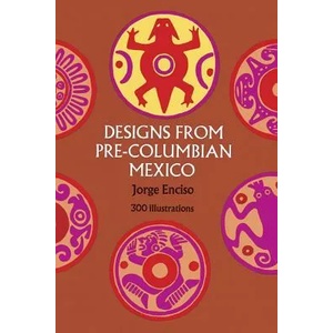 Designs from Pre-Columbian Mexico | Jorge Enciso (1971)