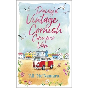 Daisy's Vintage Cornish Camper Van | Ali McNamara (ISBN: 9780751566239)