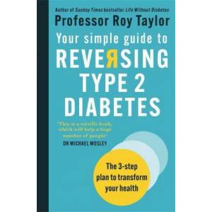 Your Simple Guide to Reversing Type 2 Diabetes | Professor Roy Taylor (ISBN: 9781780724997)