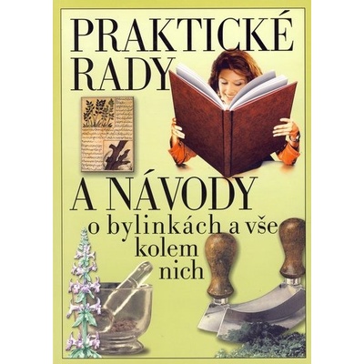 Praktické rady a návody o bylinkách