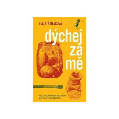Dýchej za mě - Eva Střihavková