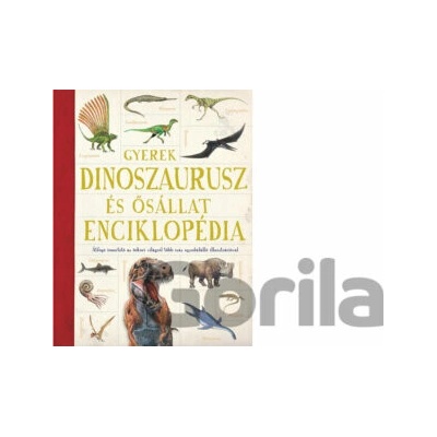Gyerek dinoszauruszés ősállat enciklopédia