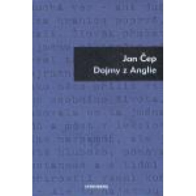 Dojmy z Anglie - Jan Čep