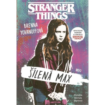 Stranger Things: Šílená Max - Brenna Yovanoffová