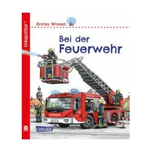 Unkaputtbar: Erstes Wissen: Bei der Feuerwehr | Christian Zimmer (ISBN: 9783551036094)