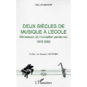 Deux siècles de musique à l'école | Fijalkow (ISBN: 9782747540469)