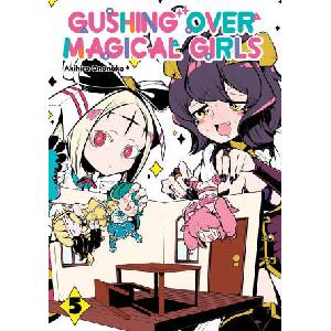 GUSHING OVER MAGICAL GIRLS V05 (ISBN: 9781718339347)