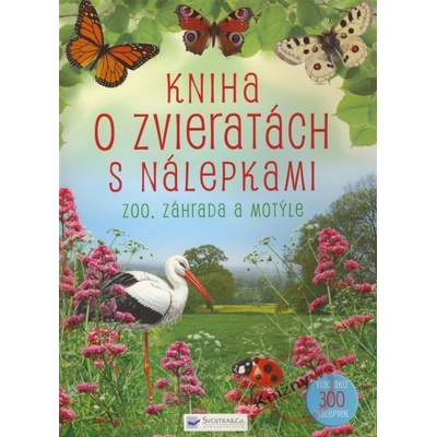 Kniha o zvieratkách s nálepkami - ZOO, záhrada a motýle